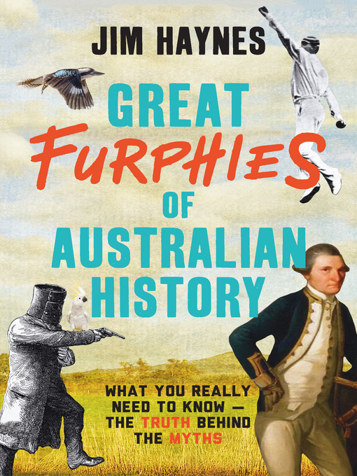 Title details for Great Furphies of Australian History by Jim Haynes - Available